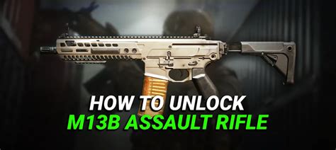 How To Get The M13B Assault Rifle In Modern Warfare II And Warzone 2.0