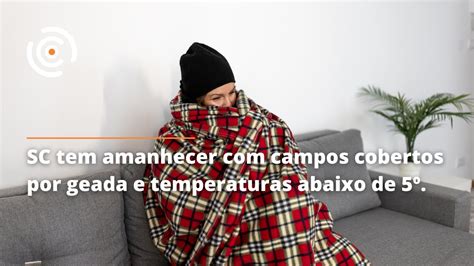 Sc Tem Amanhecer Campos Cobertos Por Geada E Temperaturas Abaixo De