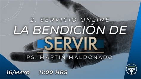 La bendición de servir Pr Martín Maldonado VNPEM Norte YouTube