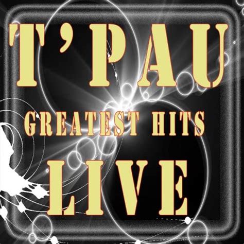 Play Greatest Hits Live By T Pau On Amazon Music