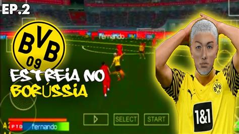 Estr Ia No Borussia Dortmund Rumo Ao Estrelato Ep Youtube