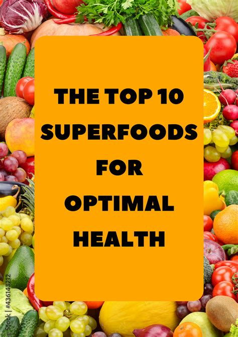 The Top 10 Superfoods For Optimal Health By Sidhant Mirani Medium