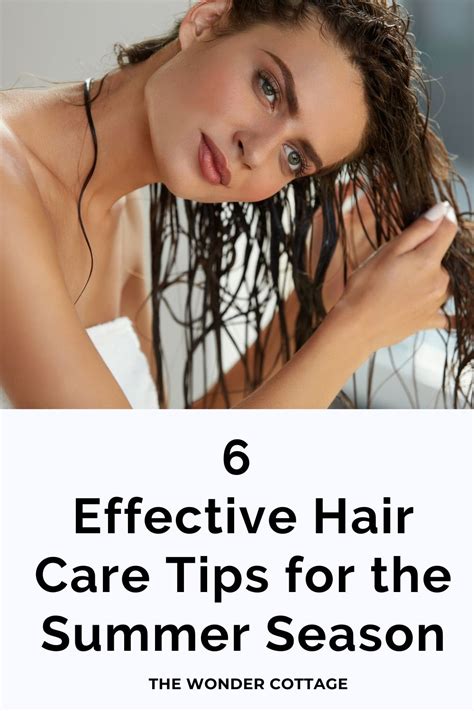 6 Effective Hair Care Tips For The Summer Season The Wonder Cottage