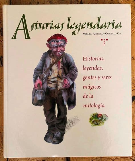 Asturias Legendaria Historias Leyendas Gentes Y Seres M Gicos De La