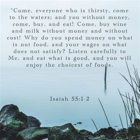 Isaiah 551 2 Come Everyone Who Is Thirsty Come To The Waters And