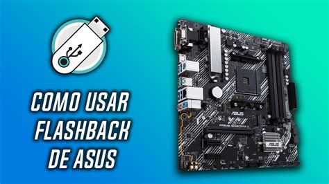 Como Usar FlashBack De ASUS Actualizar BIOS Desde USB YouTube