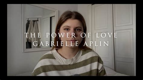 The Power Of Love Gabrielle Aplin Cover YouTube