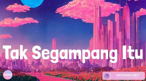 Lirik Tak Segampang Itu Anggi Marito Tulus Interaksi Lyodra