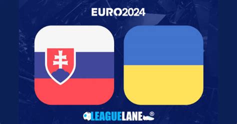 Slovakia Vs Ukraine Predictions Betting Tips Match Preview