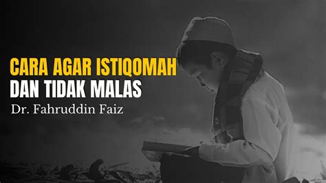 Cara Agar Istiqomah Dan Tidak Malas Ngaji Filsafat Dr Fahruddin Faiz