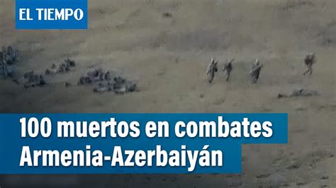 Un centenar de muertos en enfrentamientos entre Armenia y Azerbaiyán