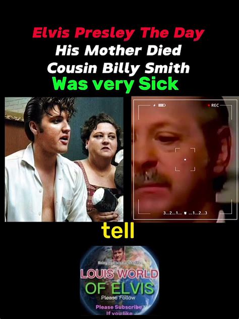 Elvis Presley The Day His Mother Died Cousin Billy Smith Youtube