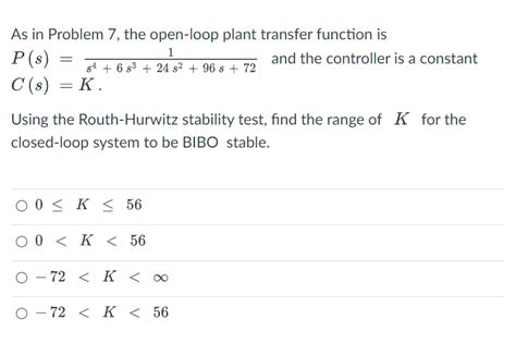 Solved The Open Loop Plant Transfer Function Is