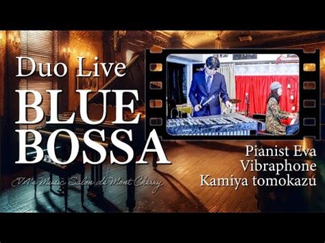 Duo Live Blue Bossa Vibraphone Kamiya Tomokazu Piano Eva Duo Live