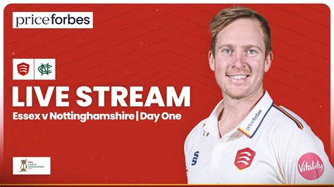 Live Essex V Nottinghamshire Day 1 Stream Youtube