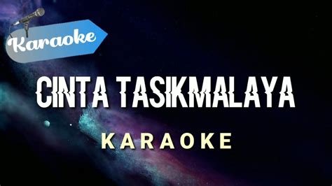 Karaoke Tiada Apa Yang Dapat Kurasakan Cinta Tasikmalaya Karaoke