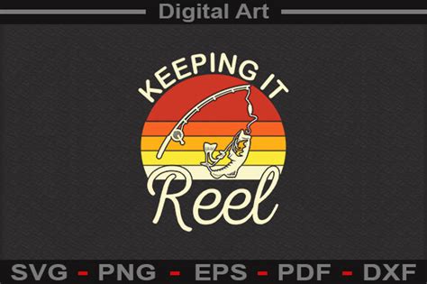 Keeping It Reel Svg File Graphic By Digitalart Creative Fabrica