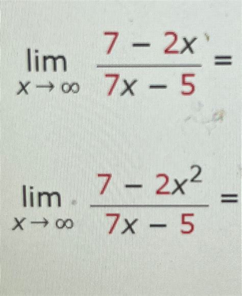 Solved Limx→∞7 2x7x 5limx→∞7 2x27x 5