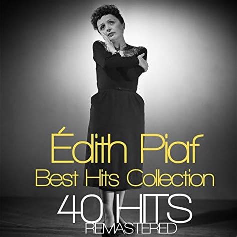 Édith Piaf 40 Best Hits Collection Remastered de Édith Piaf en Amazon