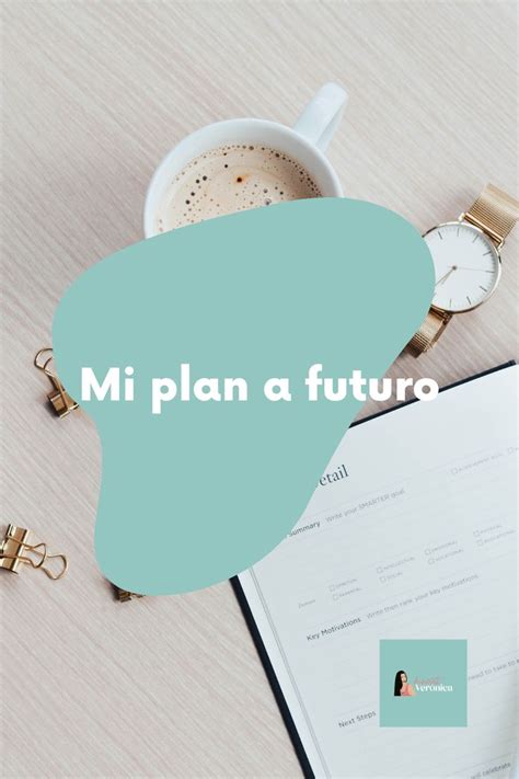 Mi Plan A Futuro How To Plan Motivation Plan A