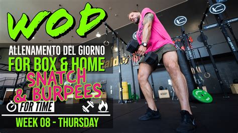 Workout Of The Day Week 8 4 Allenamento Box E Casa Crossfit WOD