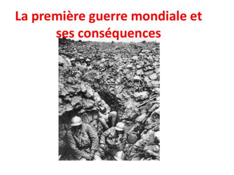 La Premi Re Guerre Mondiale Et Ses Cons Quences