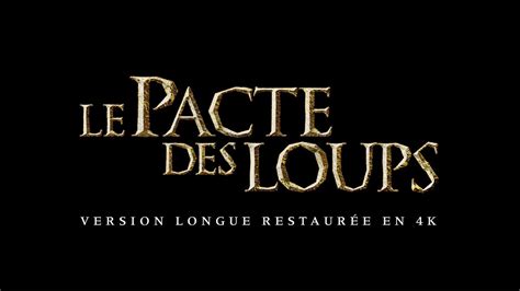 Le Pacte Des Loups Bande Annonce Version Longue Restaur E Hd