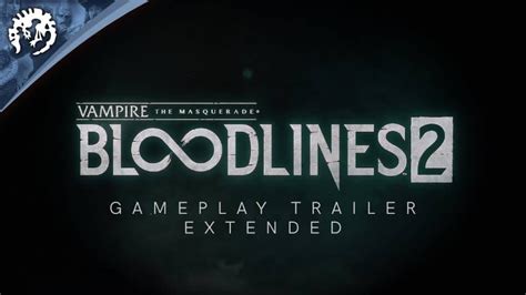 Vampire The Masquerade Bloodlines 2 Gets Extended Gameplay Trailer