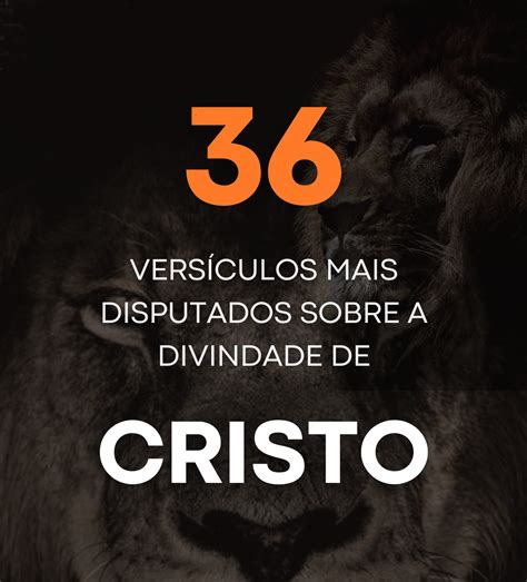 Os Vers Culos Mais Disputados Sobre A Divindade De Cristo Luiz