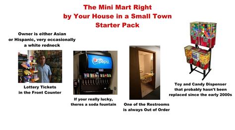 The Mini Mart Right By Your House In A Small Town Starter Pack Starterpacks