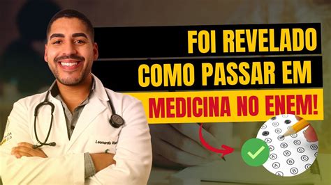 Revelado Como Passar Em Medicina No Enem Esse Ano Estudando Sozinho