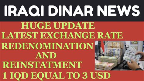 1 IQD EQUAL TO 3 USD LATEST EXCHANGE RATE TODAY Iraqi Dinar News