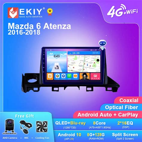 Ekiy T7 Qled Dsp Android Auto Radio For Mazda Atenza 2016 2018 Car