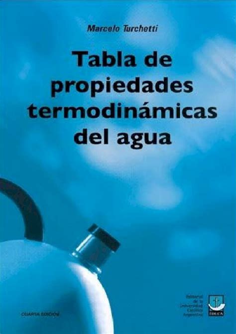 Pdf Tablas De Propiedades Termodin Micas Del Agua Marcelo Turchetti