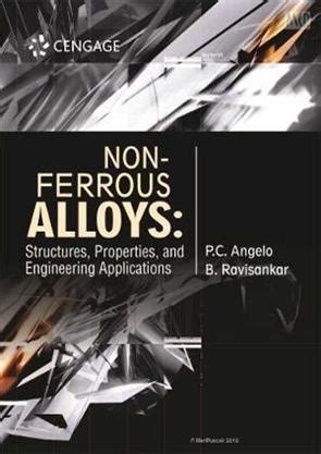 Non Ferrous Alloys: Structures Properties And Engineering Applications ...