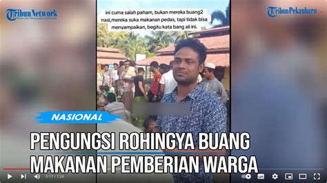 Ini Alasan Pengungsi Rohingya Kenapa Mereka Buang Nasi Pemberian Warga