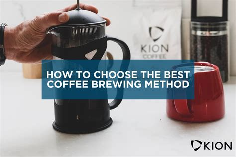 The Best Way To Brew Coffee A Guide To 8 Popular Methods Coffee