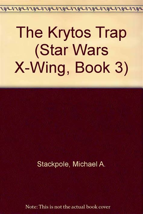 The Krytos Trap Star Wars X Wing Book Stackpole Michael A