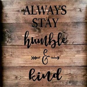 Always Stay Humble and Kind Stencil Great for Pallet Art - Etsy