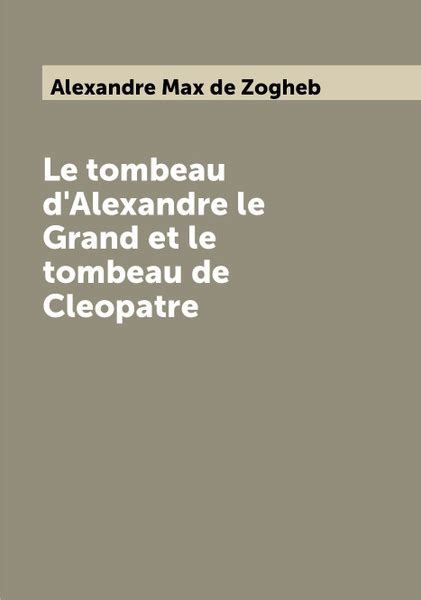 Le tombeau d Alexandre le Grand et le tombeau de Cleopatre купить с