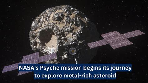 Nasas Psyche Mission Begins Its Journey To Explore Metal Rich Asteroid