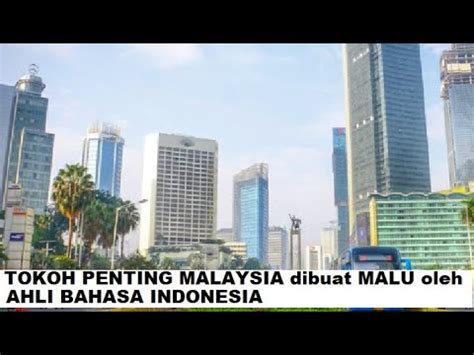 TOKOH PENTING MALAYSIA Dibuat MALU Oleh Ahli Bahasa Indonesia YouTube