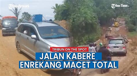 Jalan Kabere Masih Tahap Perbaikan Jalur Penghubung Enrekang Pinrang