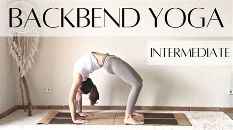 Min Backbend Yoga Intermediate Level Vinyasa Flow Backbends