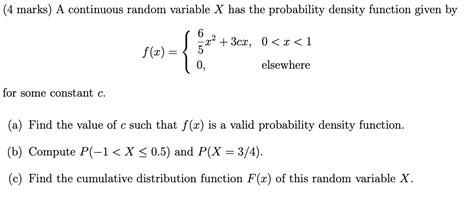 Solved 4 Marks A Continuous Random Variable X Has The Chegg