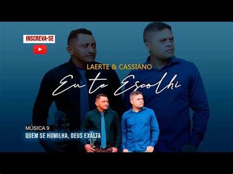 Laerte E Cassiano QUEM SE HUMILHA DEUS EXALTA YouTube