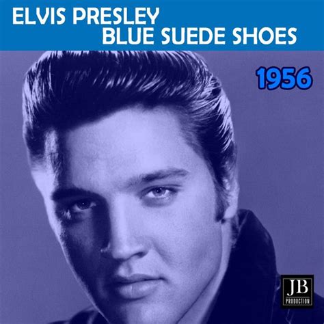 Blue Suede Shoes Elvis Presley 1956 RDT News