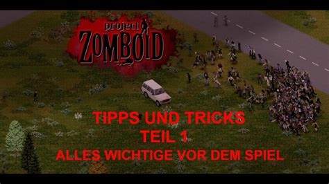 Project Zomboid Tipps Und Tricks Deutsch Teil Anf Nger Und