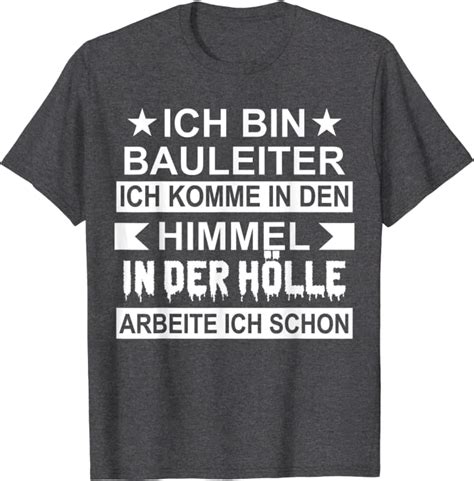 Ich bin Bauleiter ich komme in den Himmel in der Hölle T Shirt Lustig