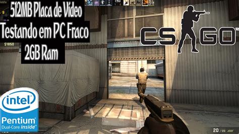 CS GO Testando Em PC Fraco 2Gb Ram Pentium Dual Core ATI Mobility